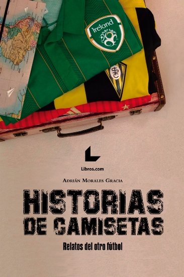 Книга Historias de camisetas Morales Gracia