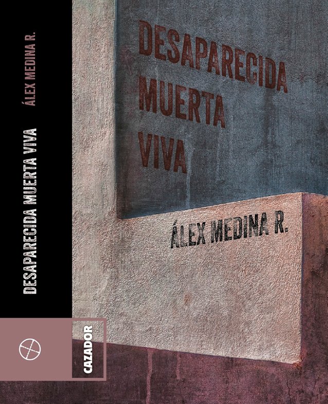 Книга DESAPARECIDA, MUERTA, VIVA MEDINA RODRIGUEZ