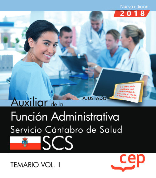 Carte Auxiliar de la Función Administrativa. Servicio Cántabro de Salud. SCS. Temario Vol. II. CEP