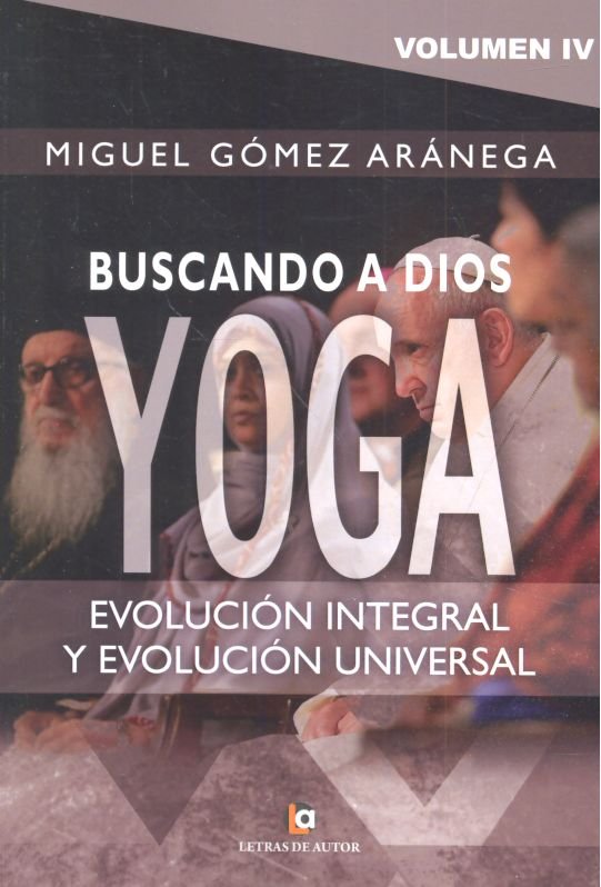 Kniha Volumen IV - Buscando a Dios YOGA Gómez Aránega