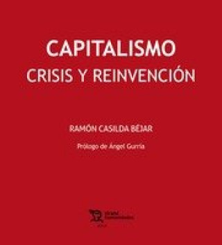 Книга Capitalismo. Crisis y reinvención Casilda Béjar