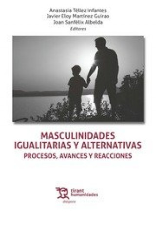 Carte Masculinidades igualitarias y alternativas. Procesos, avances y reacciones Téllez Infantes