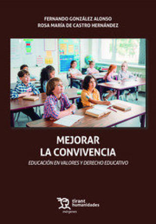 Carte Mejorar la Convivencia. Educación en Valores y Derecho Educativo González Alonso