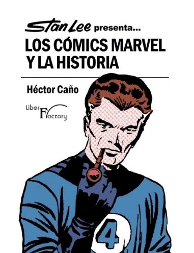 Книга Stan Lee presenta... Los Cómics Marvel y la Historia Caño