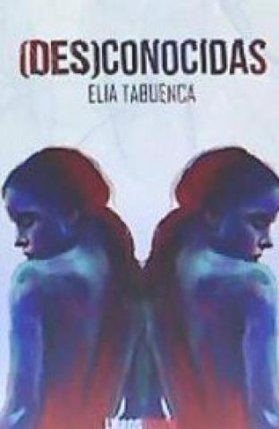 Knjiga DESCONOCIDAS ELIA TABUENCA