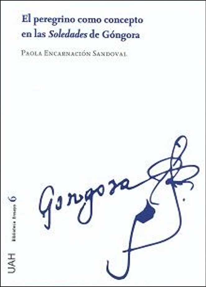 Kniha El peregrino como concepto en las Soledades de Góngora Encarnación Sandoval