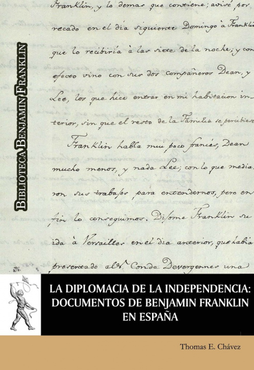 Kniha La diplomacia de la independencia: documentos de Benjamín Franklin en España 