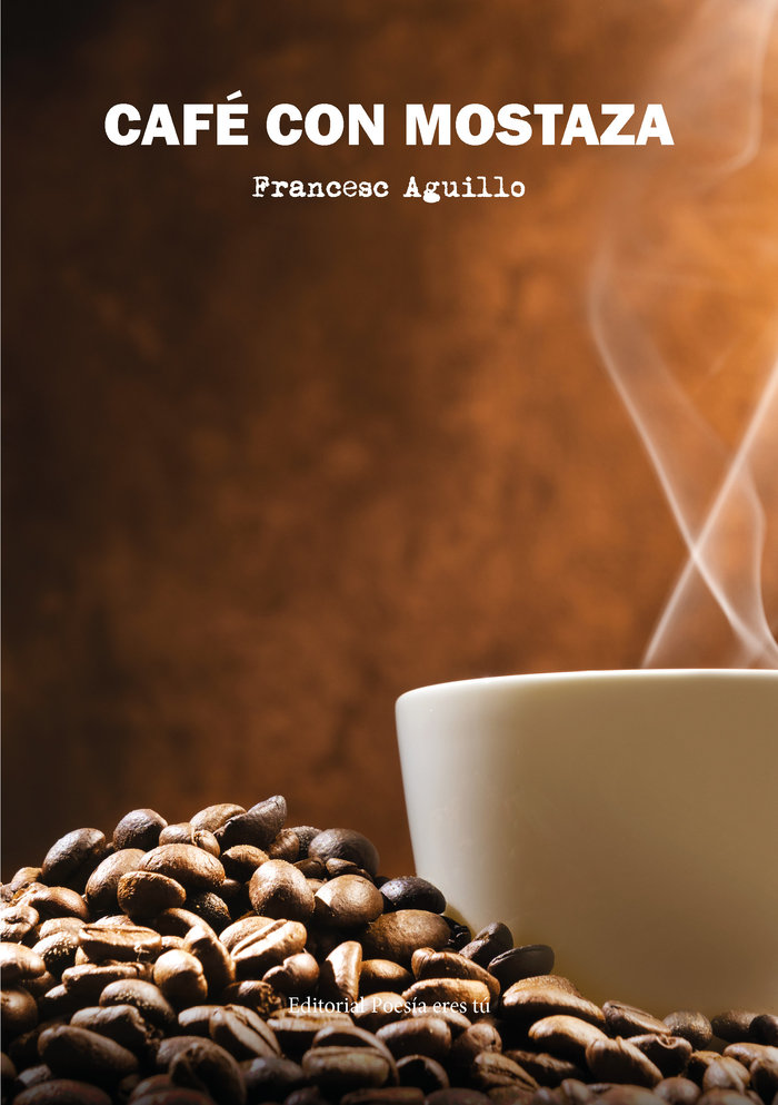 Libro CAFÉ CON MOSTAZA Aguillo