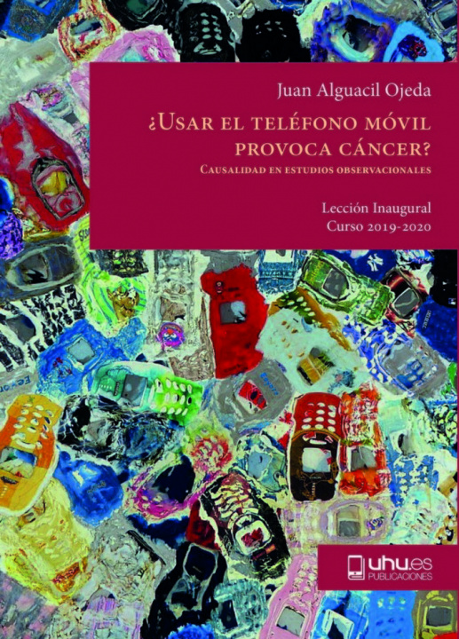 Kniha ¿USAR EL TELÉFONO MÓVIL PROVOCA CÁNCER? Alguacil Ojeda