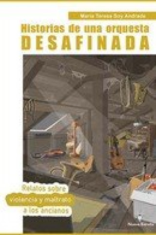 Könyv HISTORIAS DE UNA ORQUESTA DESAFINADA SOY ANDRADE