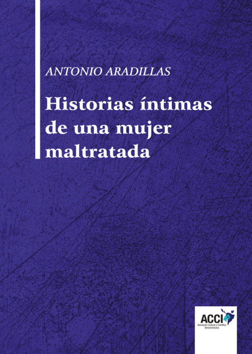 Kniha Historias íntimas de una mujer maltratada Aradillas Agudo