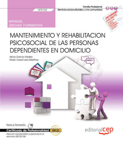 Carte Manual. Mantenimiento y rehabilitación psicosocial de las Personas Dependientes en Domicilio (UF0122 