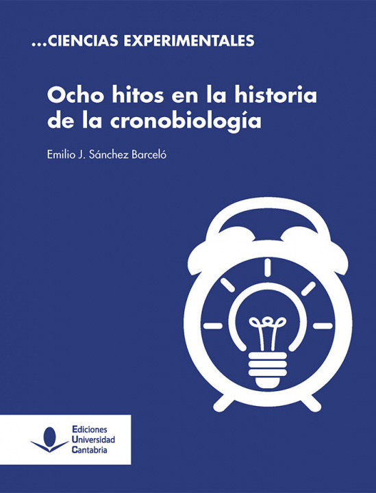 Kniha Ocho hitos en la historia de la cronobiología Sánchez Barceló