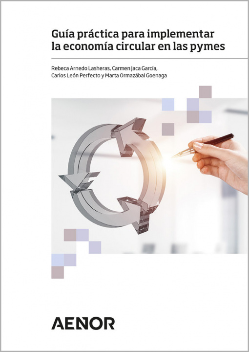 Kniha Guía práctica para implementar la economía circular en las pymes Arnedo Lasheras