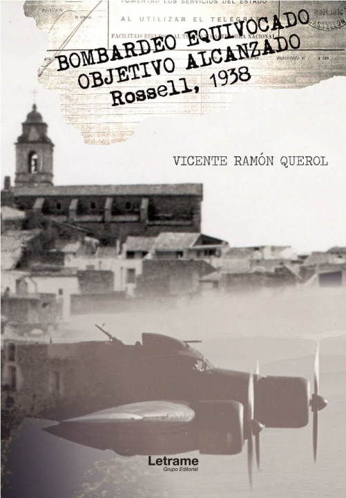 Knjiga Bombardeo equivocado. Objetivo alcanzado. Rosell, 1938 Ramón Querol