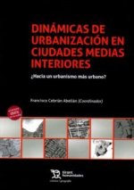 Könyv Dinámicas de Urbanización en Ciudades Medias Interiores Cebrián Abellán