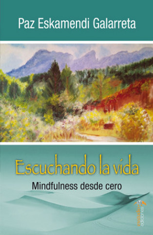 Libro Escuchando la vida Escamendi Galarreta