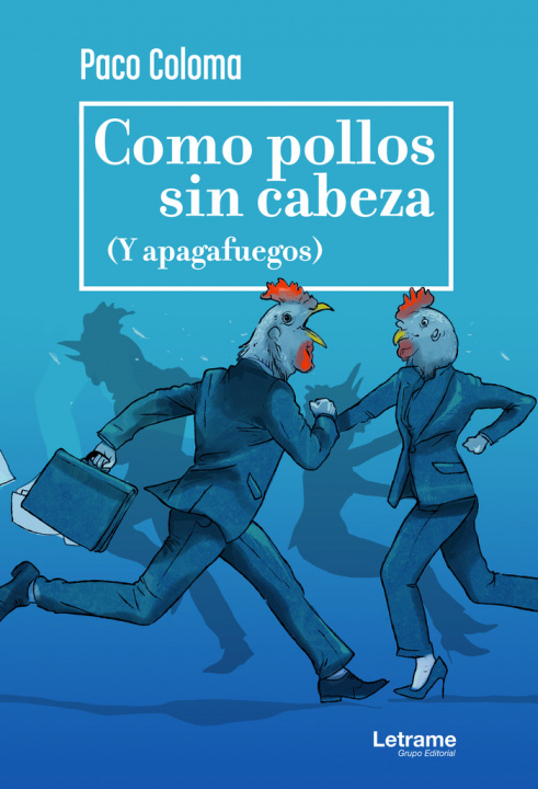 Boek Como pollos sin cabeza Coloma