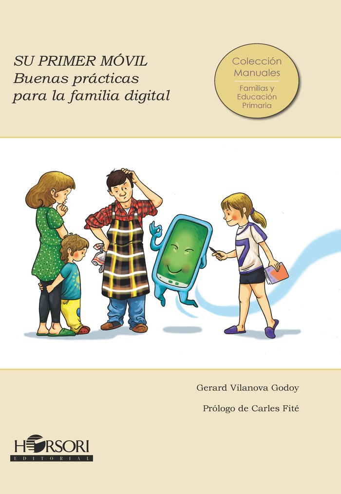 Книга Su primer móvil. Buenas prácticas para la familia digital Vilanova Godoy