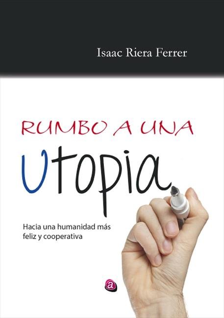Kniha RUMBO A UNA UTOPÍA RIERA FERRER