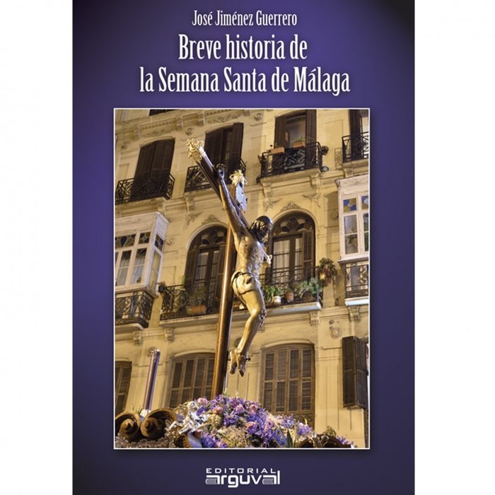 Książka Breve Historia de la Semana Santa de Málaga Jiménez Guerrero