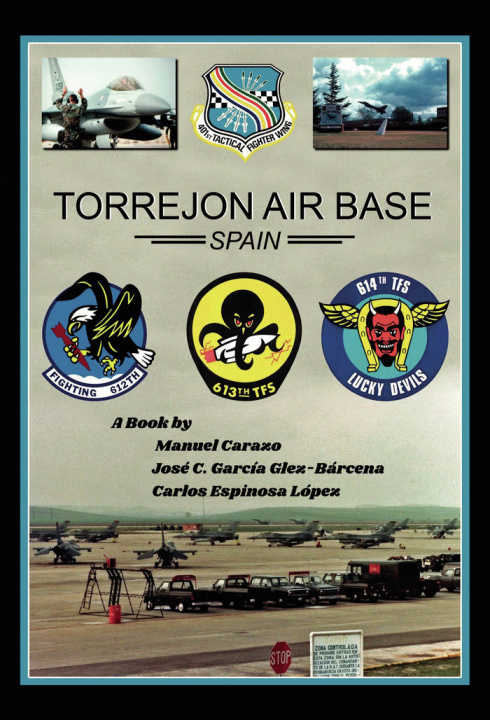 Knjiga Torrejón Air Base, Spain Carazo