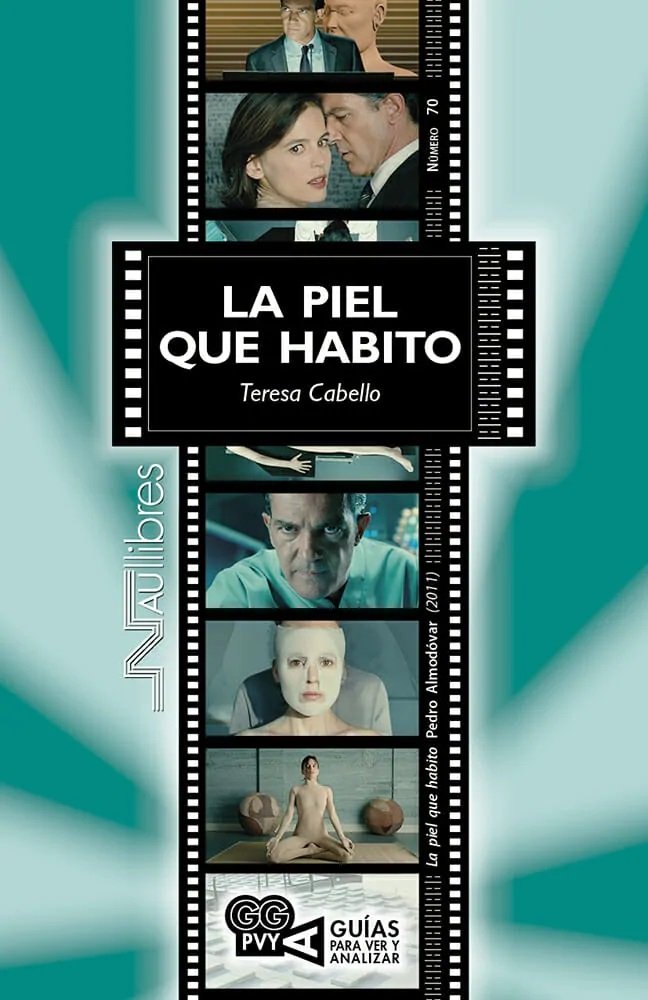 Knjiga La piel que habito (La piel que habito). Pedro Almodóvar (2011) Cabello Ruiz