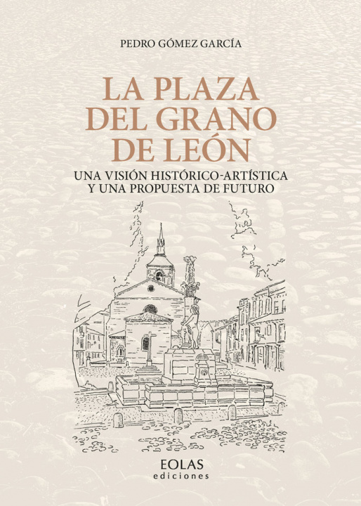 Carte La Plaza del Grano de León Gómez García