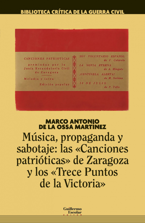 Carte MUSICA, PROPAGANDA Y SABOTAJE: LAS CANCIONES PATRIOTICAS DE ZARAGOZA MARCO ANTONIO DE LA OSSA MARTINEZ