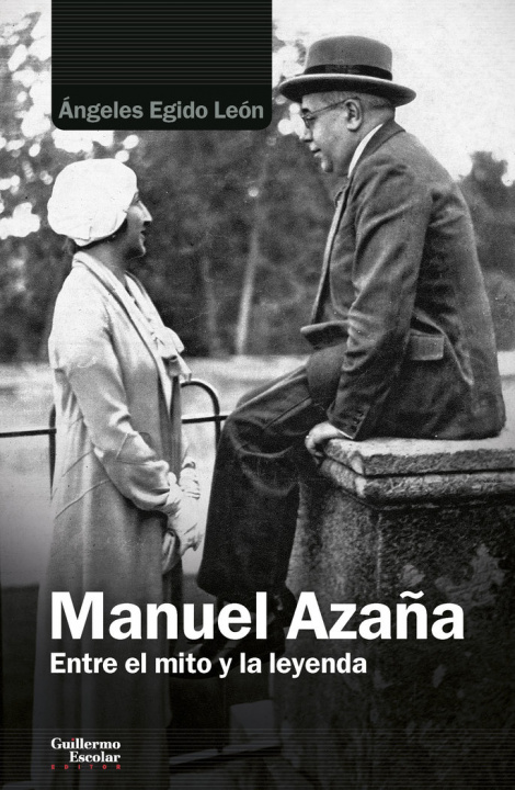 Kniha MANUEL AZAÑA ANGELES EGIDO LEON