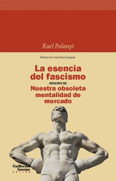 Kniha LA ESENCIA DEL FASCISMO SEGUIDO DE NUESTRA OBSOLETA MENTALID POLANYI