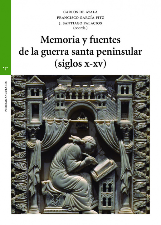 Kniha MEMORIA Y FUENTES DE LA GUERRA SANTA PENINSULAR (SIGLOS X-XV Ayala Martínez