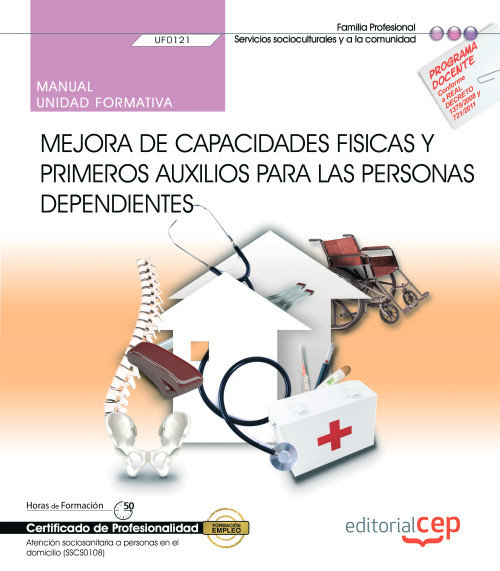 Könyv Manual. Mejora de capacidades físicas y primeros auxilios para las personas dependientes (UF0121). C 