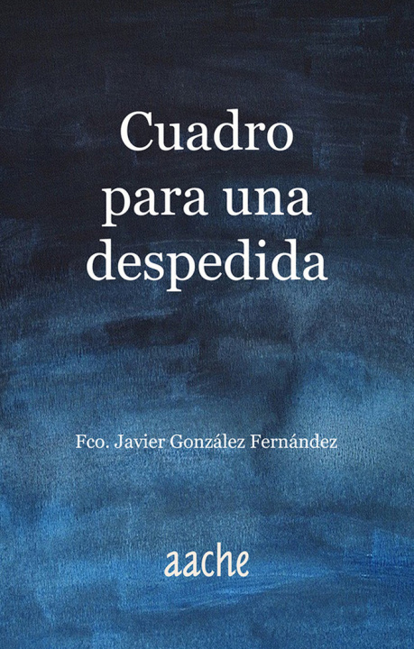 Kniha Cuadro para una despedida GONZÁLEZ FERNÁNDEZ