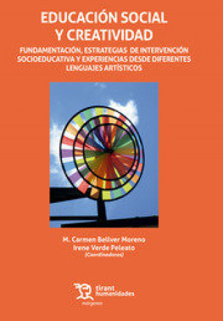 Kniha Educación Social y Creatividad. Fundamentación, Estrategias de Intervención Socioeducativa y Experie Bellver Moreno