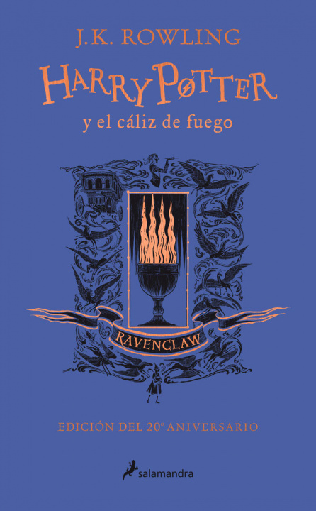Könyv HARRY POTTER Y EL CALIZ DE FUEGO (EDICION RAVENCLAW DEL 20º ANIVERSARIO) ROWLING