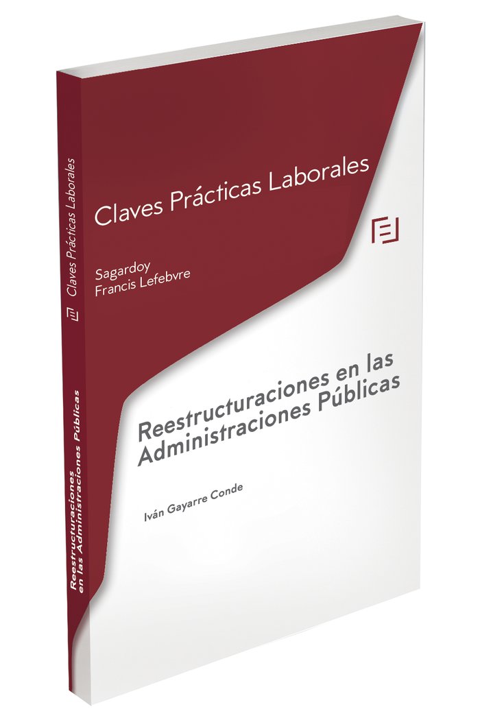 Kniha Claves Prácticas Reestructuraciones en las Administraciones Públicas Lefebvre-El Derecho