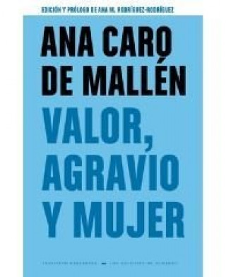 Kniha VALOR, AGRAVIO Y MUJER CARO DE MALLÉN