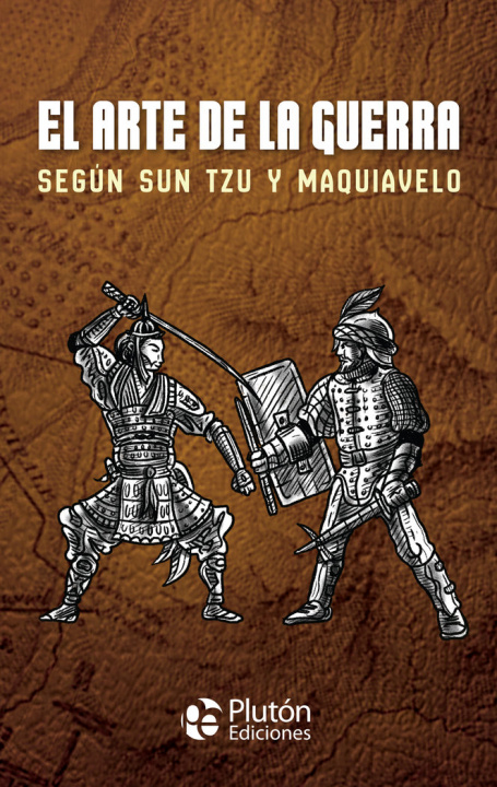 Knjiga El arte de la guerra según Sun Tzu y Maquiavelo Maquiavelo