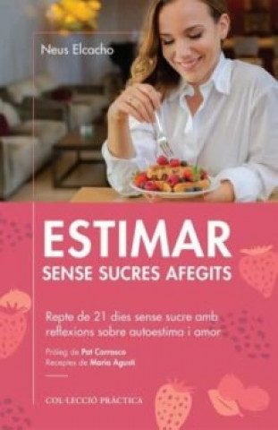 Kniha ESTIMAR SENSE SUCRES AFEGITS ELCACHO ROVIRA
