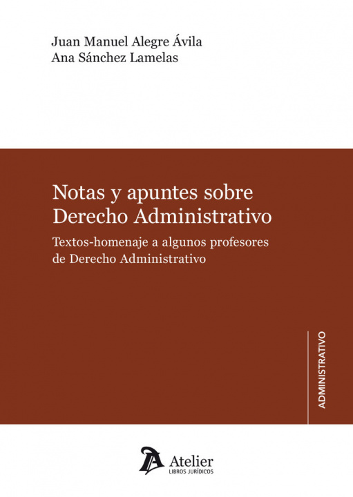 Könyv Notas y apuntes sobre Derecho Administrativo. Alegre Ávila