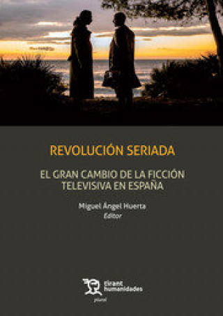 Carte REVOLUCION SERIADA GRAN CAMBIO FICCION TELEVISIVA EN ESPAÑA HUERTA