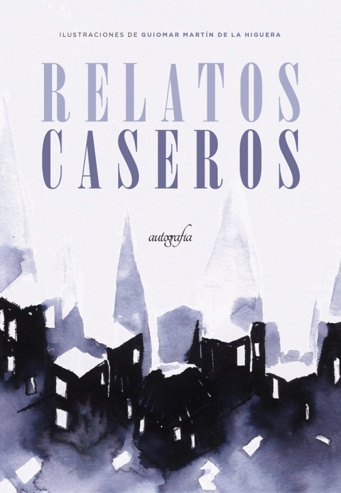 Knjiga Relatos caseros Martín de la Higuera