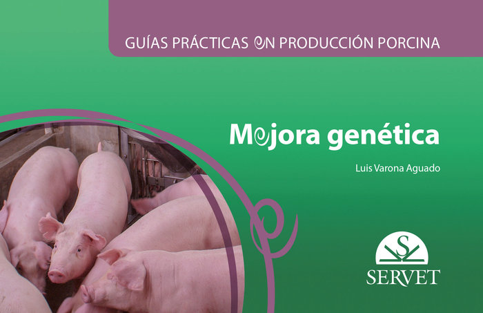 Carte Guías prácticas en producción porcina. Mejora genética Varona Aguado