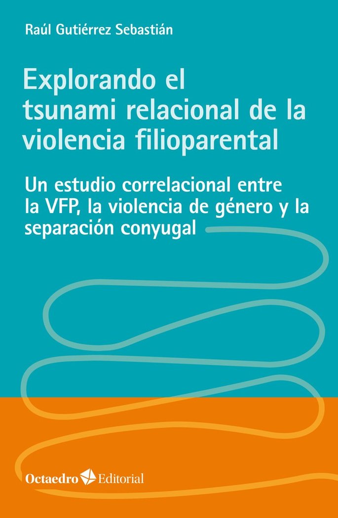 Kniha Explorando el tsunami relacional de la violencia filioparental Gutiérrez Sebastián