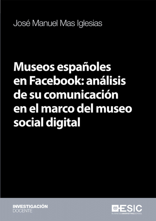 Buch Museos españoles en Facebook: análisis de su comunicación en el marco del museo social digital Mas Iglesias