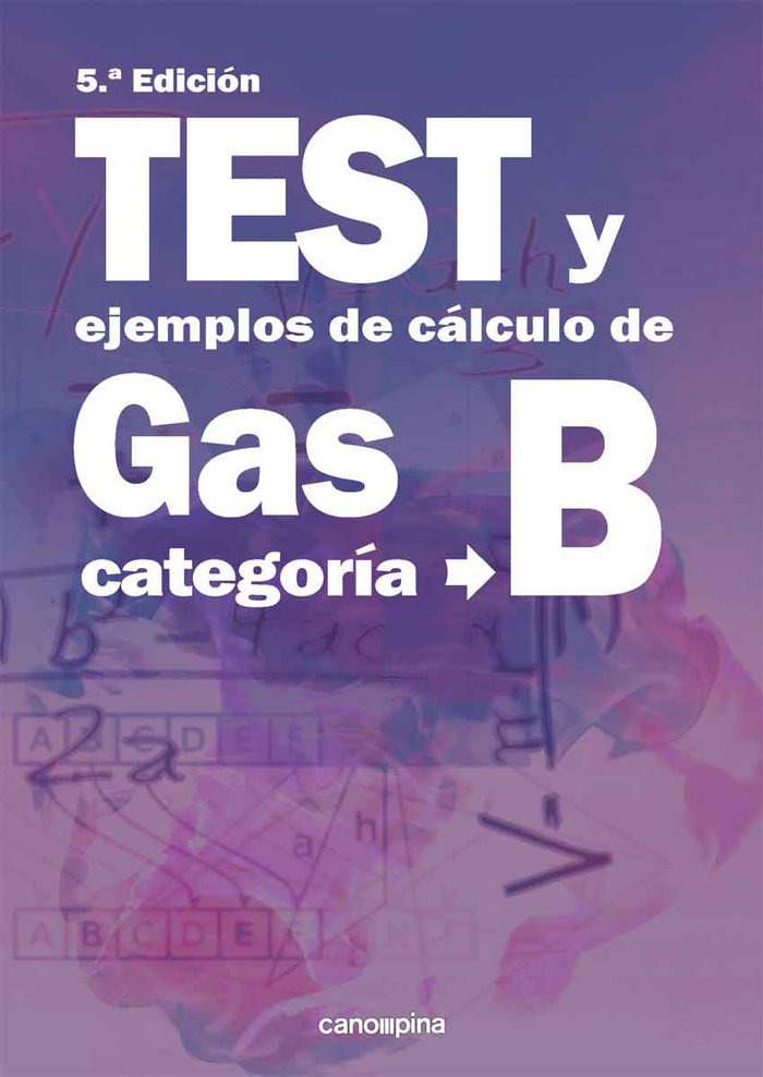 Книга Test y ejemplos de cálculo de gas categoría B 5ª edición Cano Pina