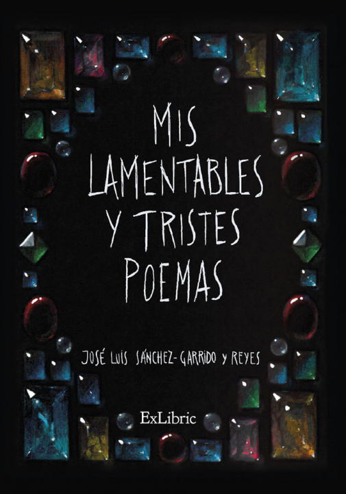 Knjiga Mis lamentables y tristes poemas Sánchez-Garrido y Reyes