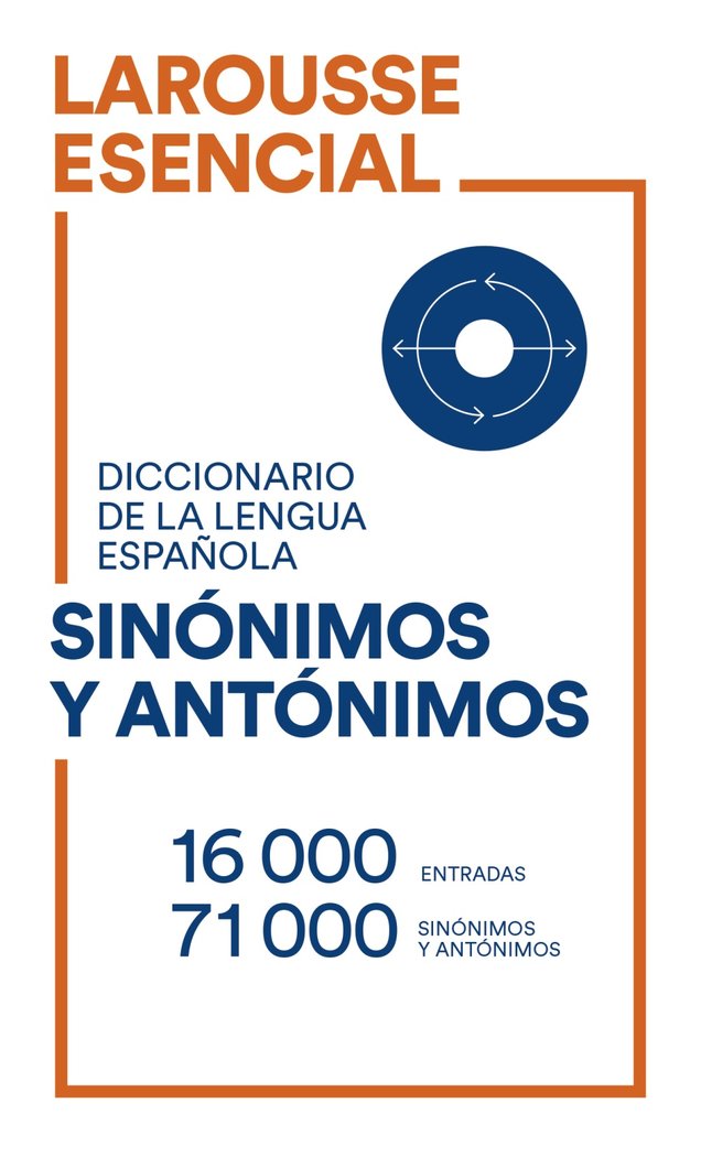 Könyv DICCIONARIO ESENCIAL DE SINONIMOS Y ANTONIMOS LAROUSSE EDITORIAL