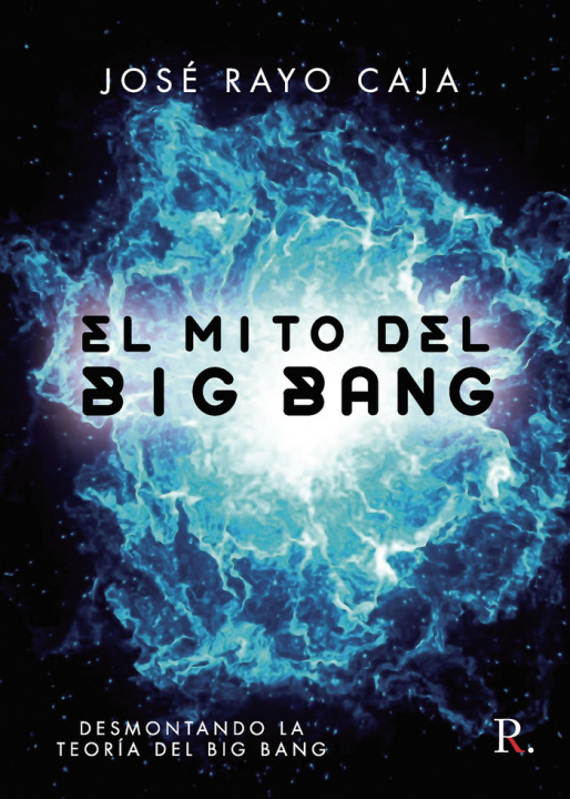 Kniha El mito del big bang Rayo Caja